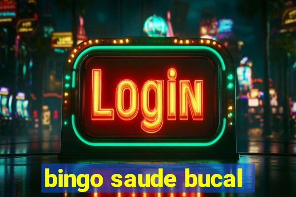 bingo saude bucal